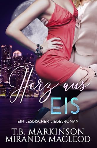 Herz aus Eis: Ein lesbischer Liebesroman