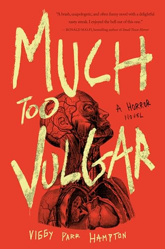 Much Too Vulgar: A Horror Novel