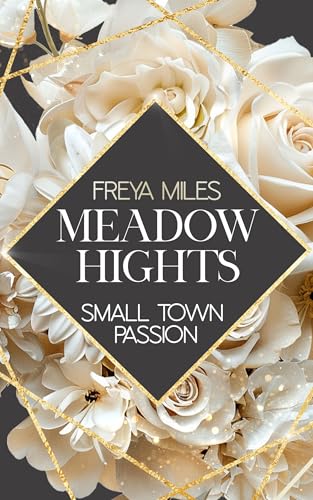 Meadow Hights : Small Town Passion (New York Gentlemen 12)