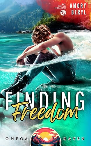 Finding Freedom: Omega Haven