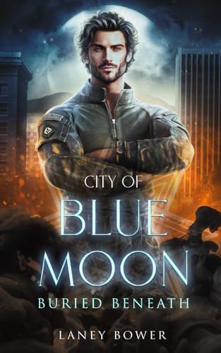 Buried Beneath (City of Blue Moon - Dilogie, Band 2)