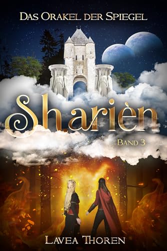 Sharièn: Das Orakel der Spiegel (Sharièn-Reihe 3)