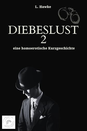 Diebeslust 2: eine homoerotische Kurzgeschichte
