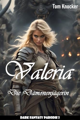 Valeria - Die Dämonenjägerin: Dark Fantasy Parodie 2