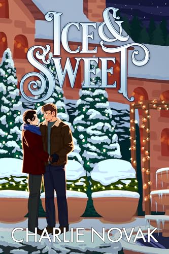Ice & Sweet: An MM Christmas Romance (The Charlie Novak Christmas Collection)