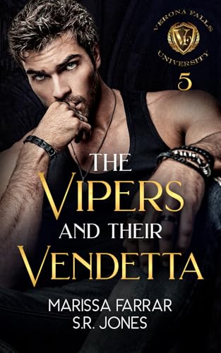 The Vipers and Their Vendetta: A Dark College Bully Romance (Verona Falls University Book 5)