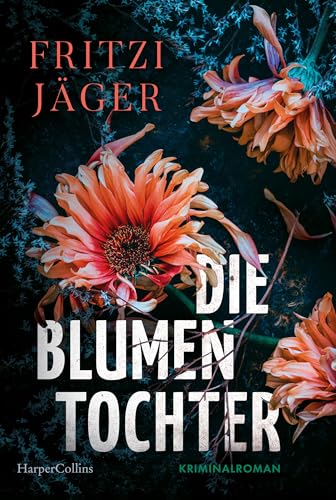Die Blumentochter: Kriminalroman | Geballte Spannung im Münsterland | Zwei tote Mädchen und ein jahrzehntelanges Rätsel