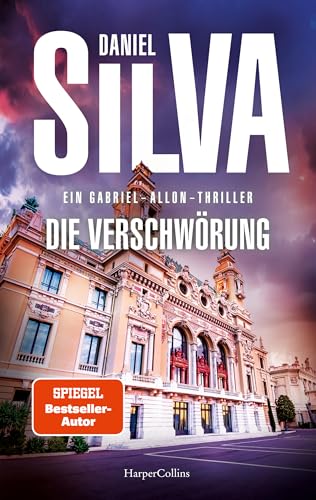 Die Verschwörung: Ein Gabriel-Allon-Thriller | Spannungsgeladener Politthriller | Mord, Macht und die Jagd nach einem gestohlenen Picasso | Verfolgung quer durch Europa (Gabriel Allon 24)