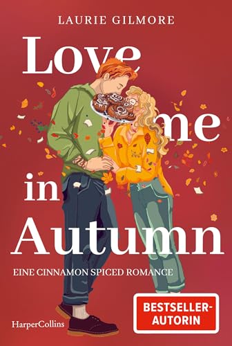 Love me in Autumn. Eine cinnamon spiced Romance: Roman | TikTok made me buy it! | Band 2 des SPIEGEL-Bestsellers Meet me in Autumn | Spicy Szenen und Herzklopfen ... | Kleinstadtsetting (Dream Harbor)
