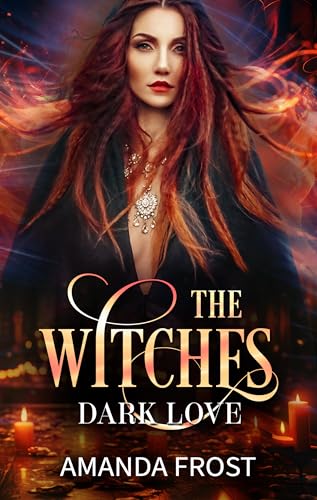 The Witches - Dark Love: (Teil 3)