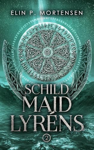 Schildmaid Lyréns - Band 2: Epische High Fantasy aus Norwegen, norwegisches Mittelalter trifft nordische Mythologie