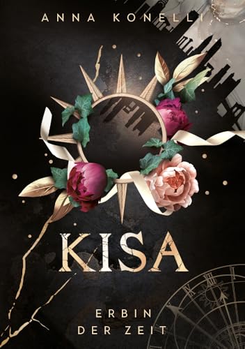 KISA: Erbin der Zeit – Der berauschende und epische Götter-Romantasy Auftakt von Anna Konelli (Slow Burn & Fated Mates) (Ära des Chaos 1)