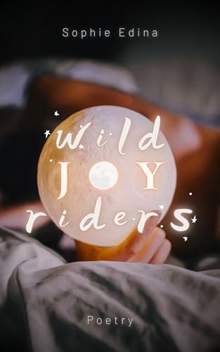 Wild Joy Riders: Poetry (wild world words)