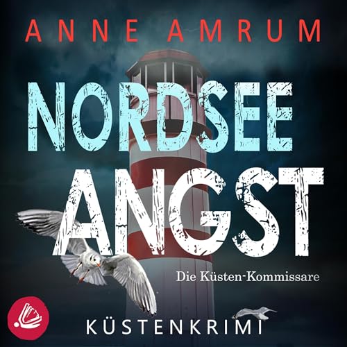 Nordsee Angst. Küstenkrimi: Die Nordsee-Kommissare 10