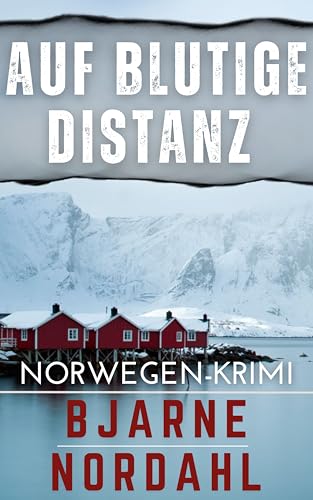 Auf blutige Distanz: Norwegen-Krimi (Die Rune Nygård Reihe 2)