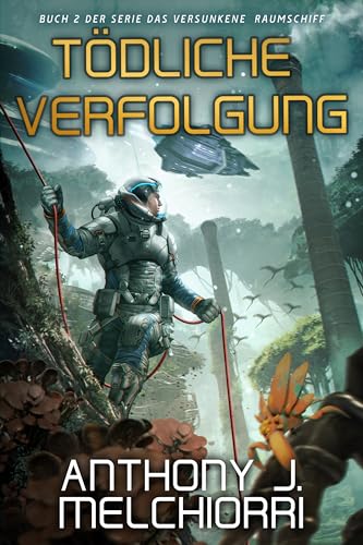 Tödliche Verfolgung (Das Versunkene Raumschiff 2)