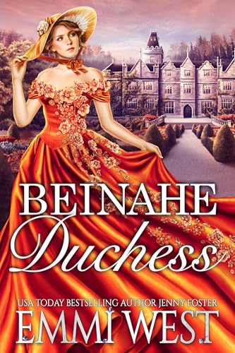 Beinahe Duchess: Historischer Liebesroman