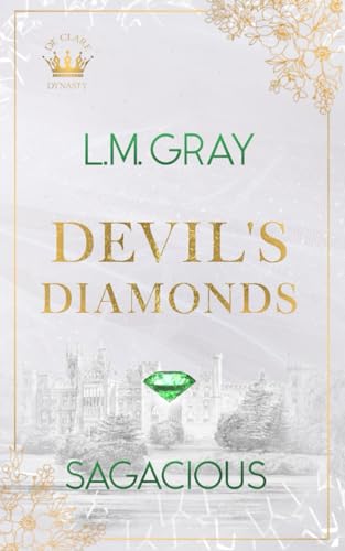 DEVIL'S DIAMONDS: SAGACIOUS (De Clare Dynasty, Band 2)