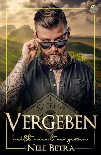 Vergeben heißt nicht vergessen (Kilgreave 1)