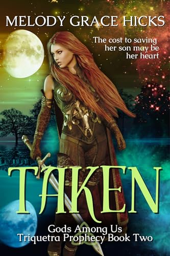 Taken: Triquetra Prophecy Book Two (Gods Among Us 2)