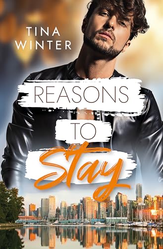 Reasons to Stay (Canadian Hearts 1)