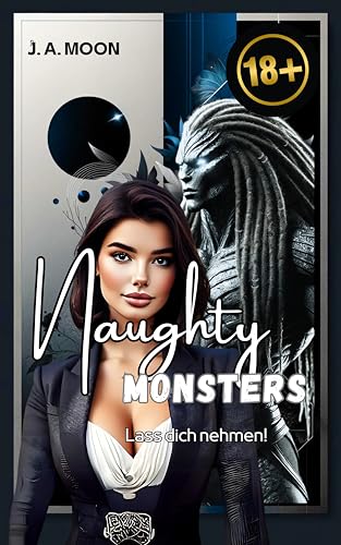 Naughty Monsters: Lass dich nehmen! - Tabulose Monstererotik ab 18