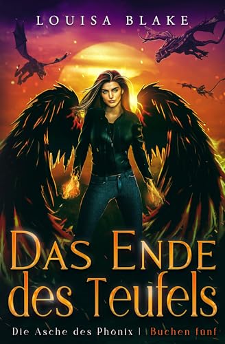 Das Ende des Teufels (Die Asche des Phönix 5)