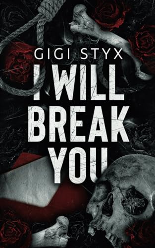 I Will Break You: A dark stalker romance (Pen Pal Duet, Band 1)