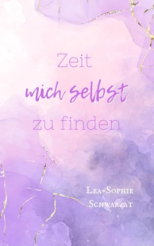Zeit mich selbst zu finden (Zeit mich selbst - Reihe)