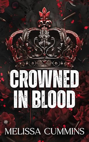 Crowned In Blood: A Dark Mafia, Age Gap, Stalker Romance