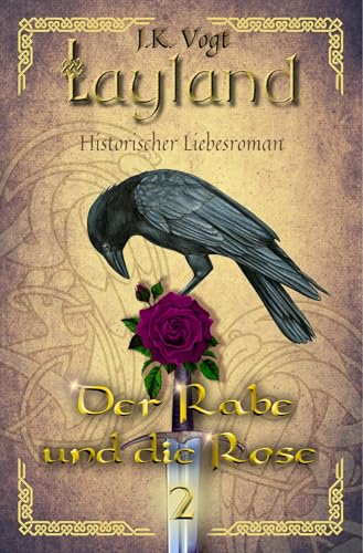 Layland: Der Rabe und die Rose Teil 2