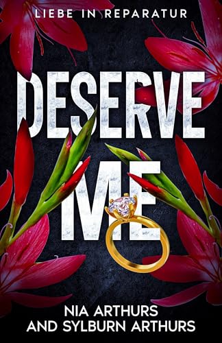 Deserve Me: Liebesroman (Liebe in Reparatur 2)