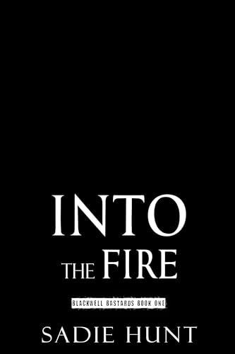 Into the Fire: A Dark New Adult Romance