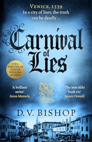 Carnival of Lies: From The CWA Historical Dagger Winning Author (Cesare Aldo series Book 5)