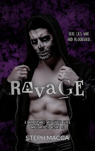 Ravage: A Dark Why Choose Asylum Secret Society Romance (Dance with my Demons - Book 3)