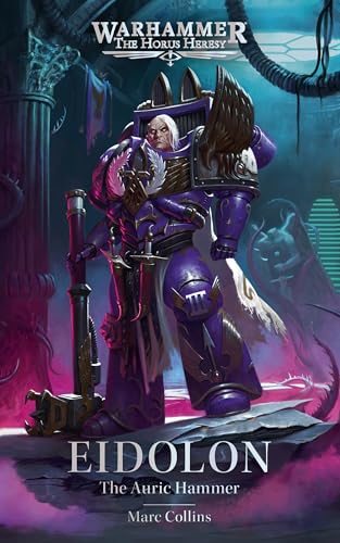 Eidolon: The Auric Hammer (The Horus Heresy Characters Series)