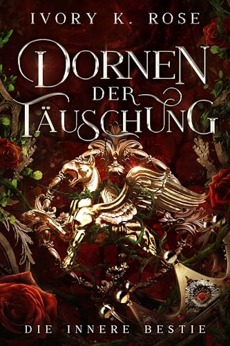 Dornen der Täuschung: Die innere Bestie