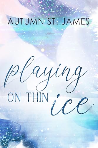 Playing On Thin Ice : Eishockey Liebesroman (Ice Wolves 2)