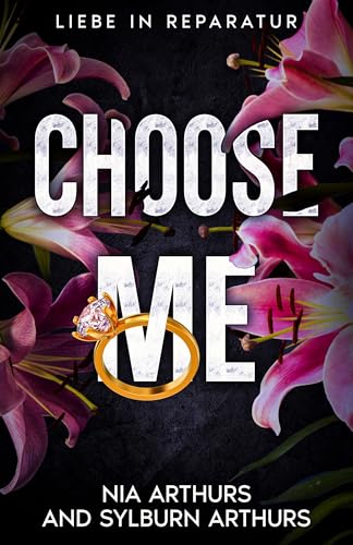 Choose Me: Liebesroman (Liebe in Reparatur 3)