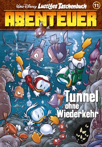 Lustiges Taschenbuch Abenteuer 11: Tunnel ohne Wiederkehr
