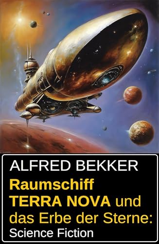 Raumschiff TERRA NOVA und das Erbe der Sterne: Science Fiction