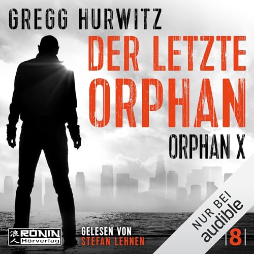 Der letzte Orphan: Orphan X - Band 8