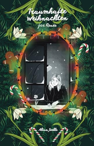 Traumhafte Weihnachten für Renée: Kurzgeschichte zu ,Und nach dem Tod, da träumen wir'