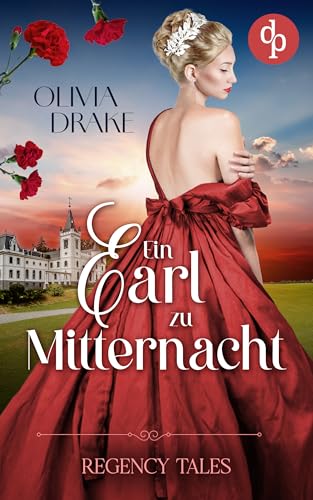 Ein Earl zu Mitternacht: Eine leidenschaftliche Regency Romance (Regency Tales-Reihe 2)