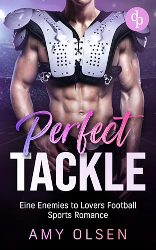 Perfect Tackle: Eine Enemies to Lovers Football Sports Romance (UCS Ravens-Reihe 2)
