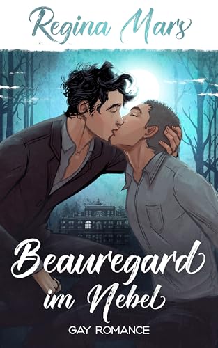 Beauregard im Nebel (MM Romance von Regina Mars)