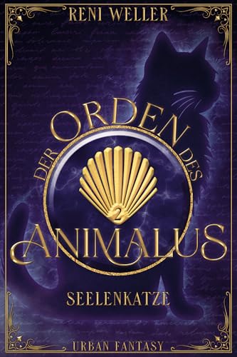 Der Orden des Animalus - Seelenkatze: Zweiter Band der Seelentiere