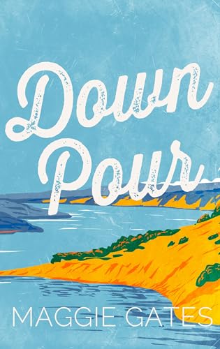 Downpour: A grumpy sunshine cowboy western romance set in a small town – your next favourite romance read (The Griffith Brothers)