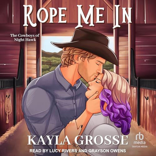 Rope Me In: Cowboys of Night Hawk, Book 2