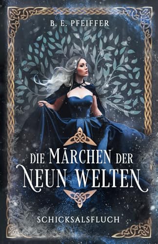 Die Märchen der Neun Welten - Schicksalsfluch: Fortsetzung der märchenhaften Romantasy im nordischen Setting